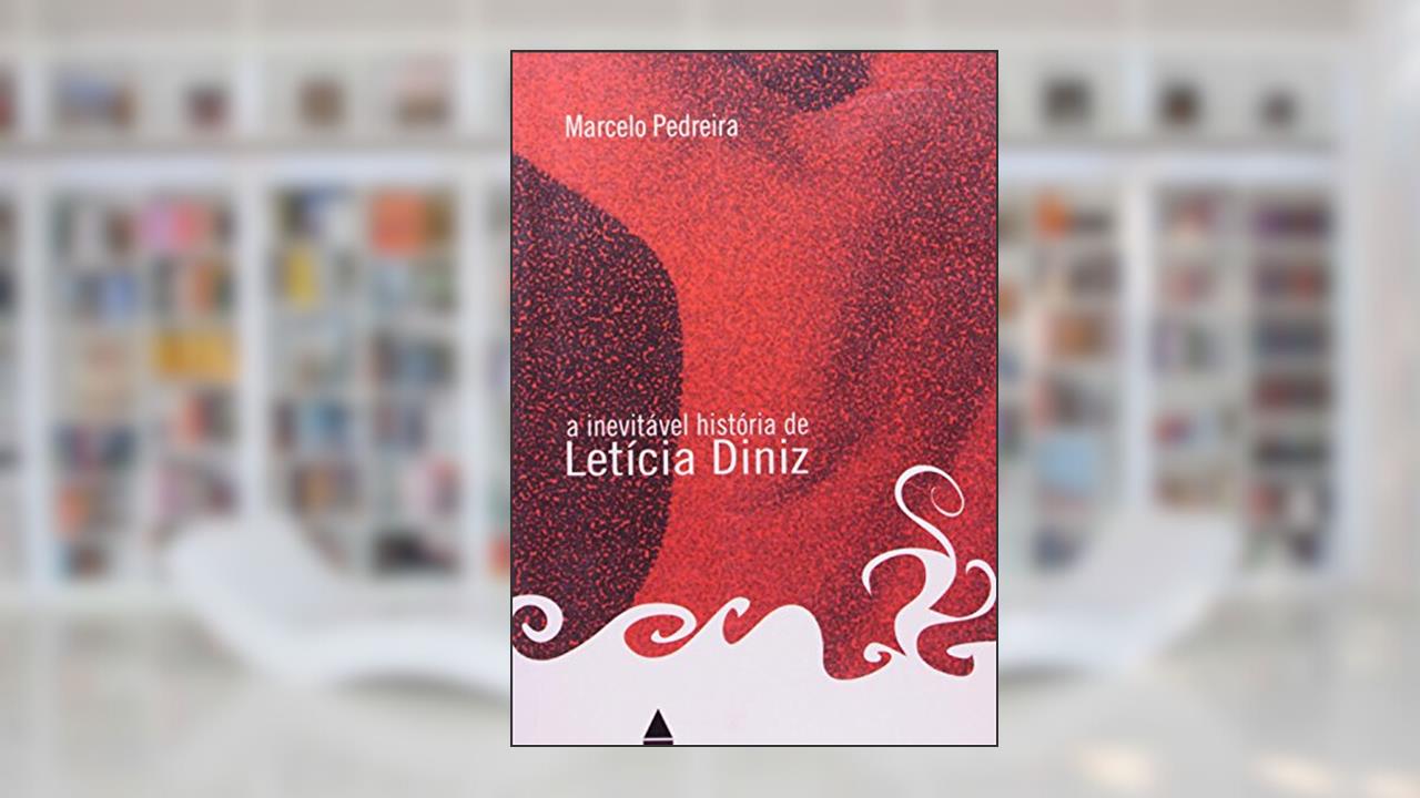A Inevitável História De Letícia Dinis, do autor Marcelo Pedreira