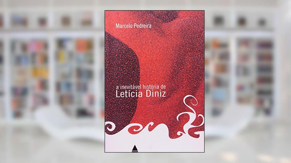 A Inevitável História De Letícia Dinis, do autor Marcelo Pedreira