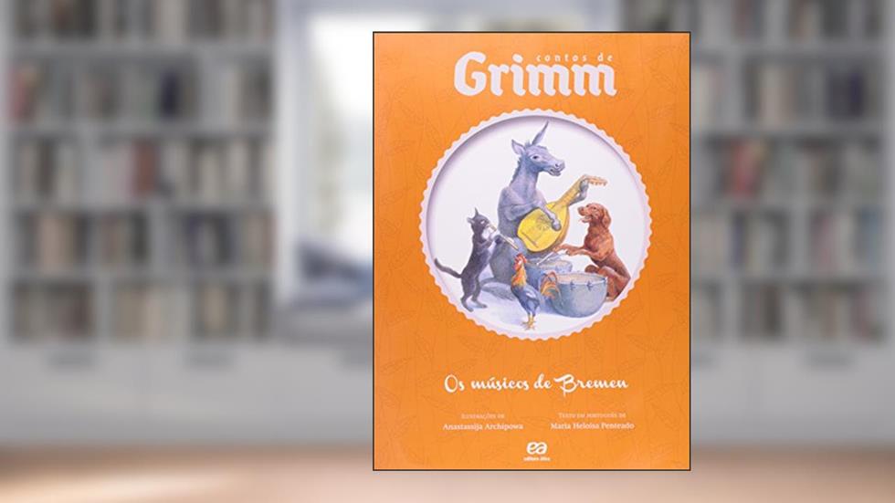 Os músicos de Bremen, do autor Maria Heloísa Penteado
