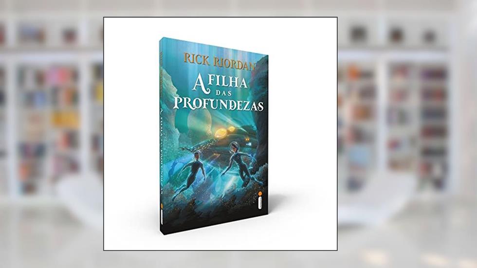 A Filha das Profundezas, do autor Rick Riordan