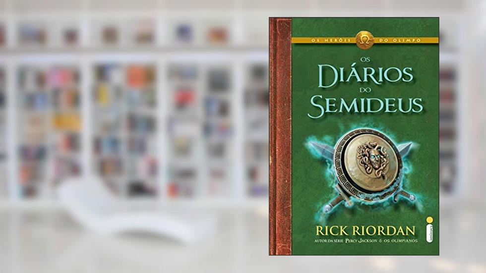 Os diários do semideus (Os Heróis do Olimpo), do autor Rick Riordan