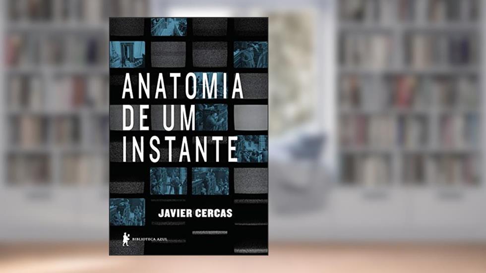 Anatomia de um instante, do autor Javier Cercas