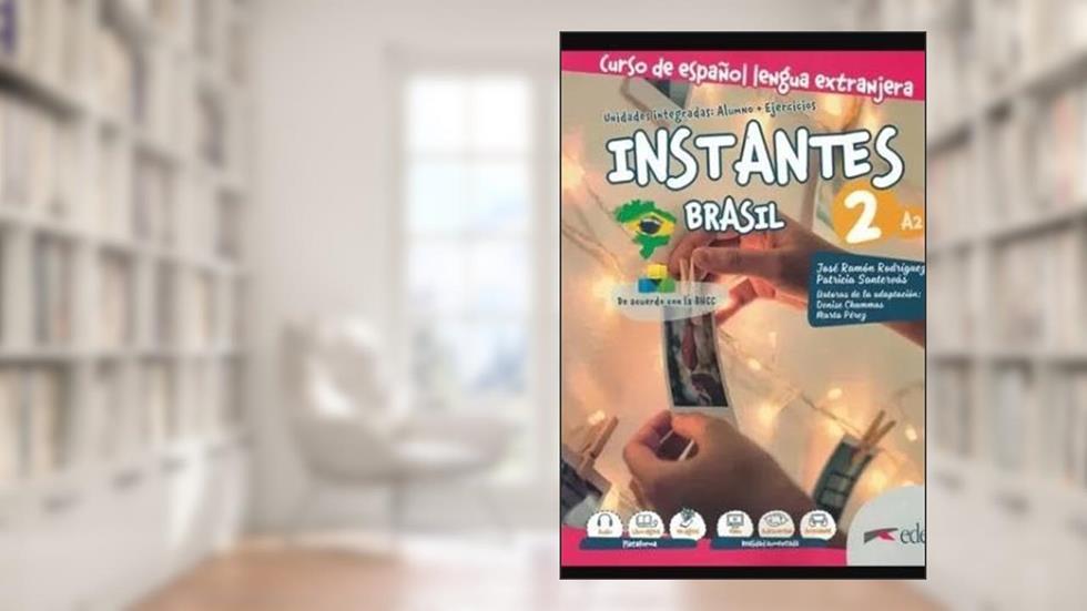 INSTANTES BRASIL 2 A2 - LIBRO DEL ALUMNO + CUADERNO DE EJERCICIOS + LIBRO DIGITAL, do autor JOSE RAMON RODRIGUEZ