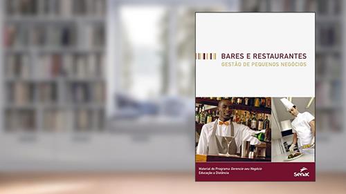 Capa de Bares e restaurantes: gestão de pequenos negócios, do autor Departamento Nacional Senac
