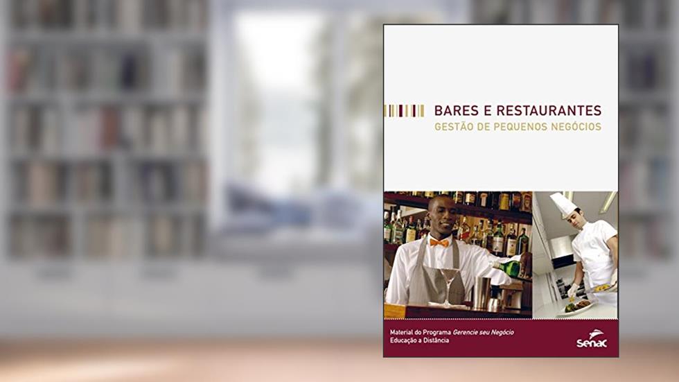 Bares e restaurantes: gestão de pequenos negócios, do autor Departamento Nacional Senac