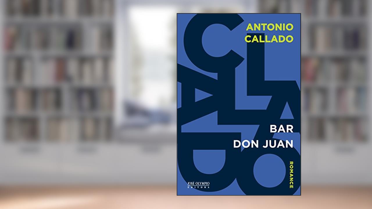 Bar Don Juan, do autor Antonio Callado
