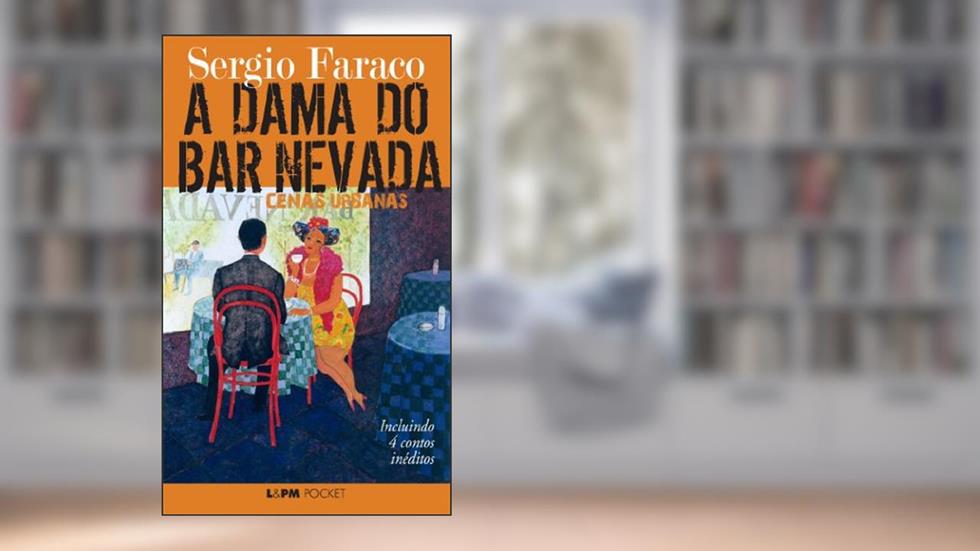 A Dama do bar Nevada - Cenas Urbanas, do autor Sérgio Faraco