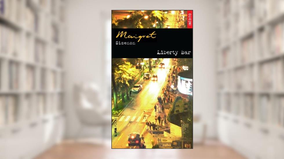 Liberty Bar - Coleção L&PM Pocket, do autor Georges Simenon