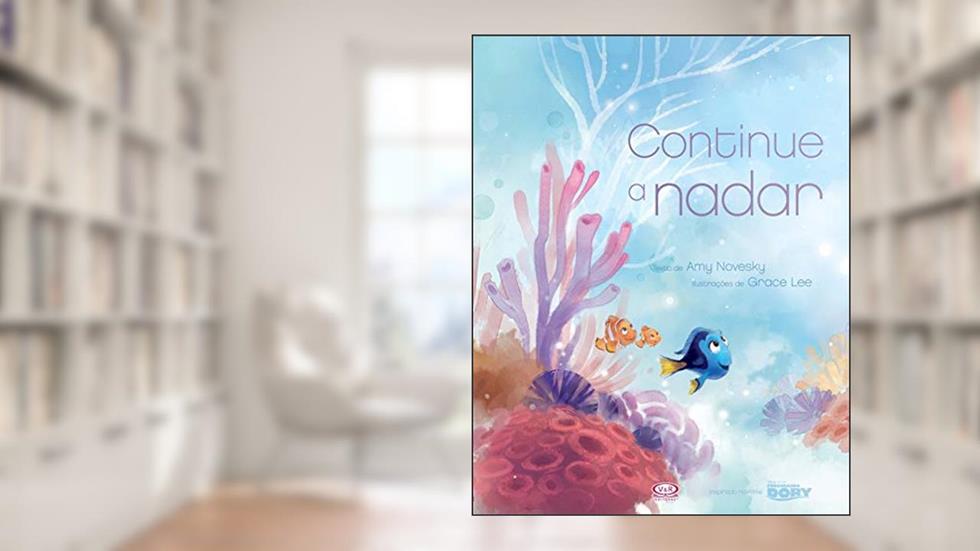 Procurando Dory: continue a nadar, do autor Amy Novesky