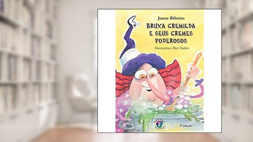 Capa de Bruxa Cremilda e Seus Cremes Poderosos (Volume 3), do autor Jonas Ribeiro