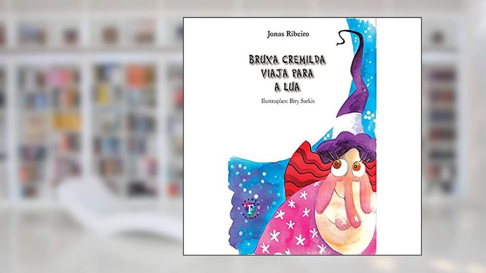 Bruxa Cremilda Viaja Para a lua (Volume 2), do autor Jonas Ribeiro