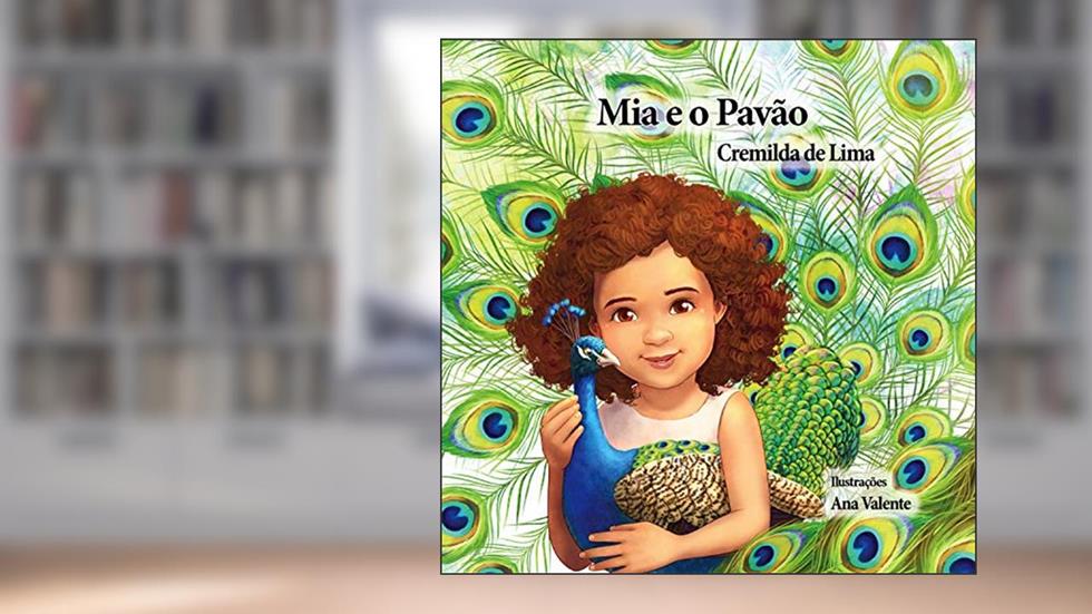 Mia e o Pavão, do autor Cremilda de Lima
