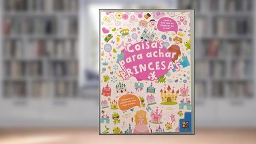 Capa de Coisas Para Achar - Princesas, do autor James Misse; Pé Da Letra