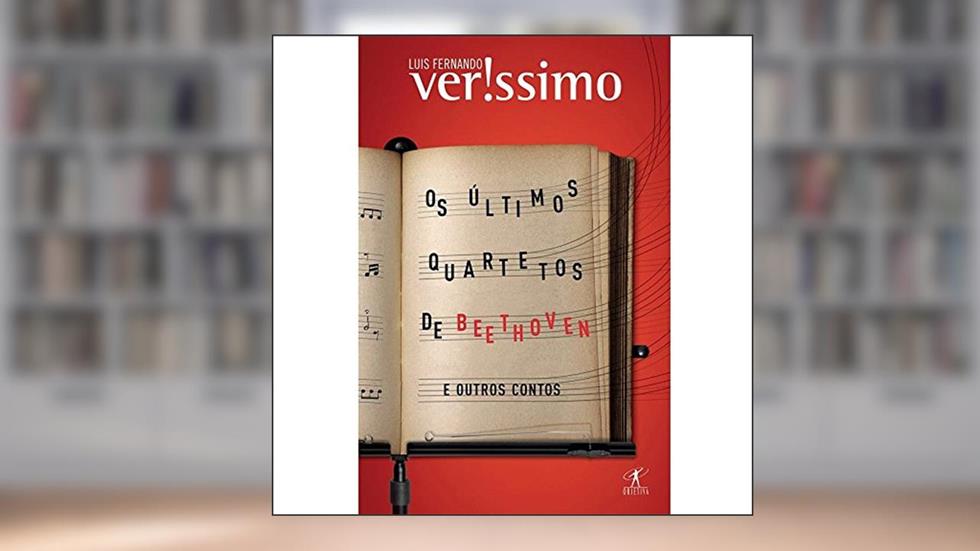 Os últimos quartetos de Beethoven, do autor Luis Fernando Verissimo