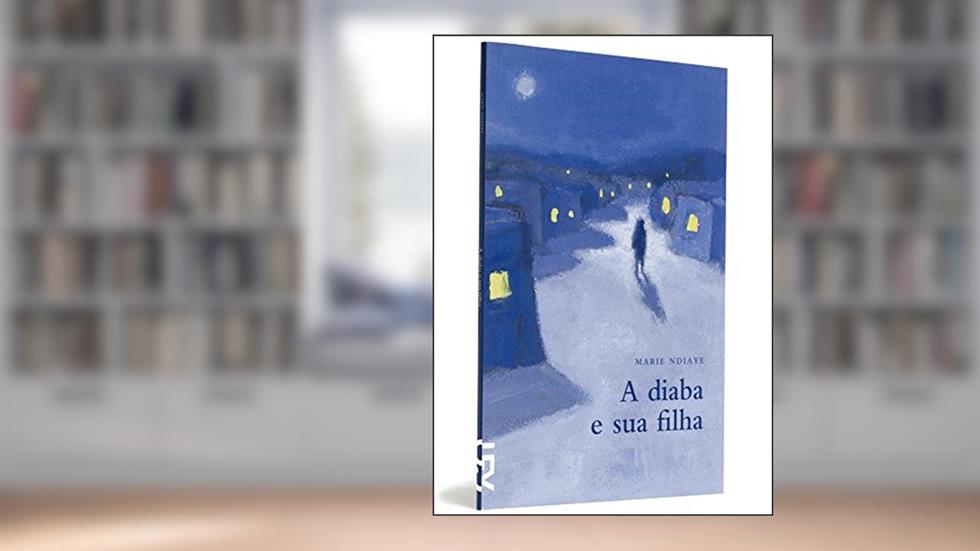 A Diaba e Sua Filha, do autor Marie Ndiaye