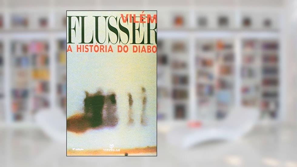 A História do Diabo, do autor Vilém Flusser
