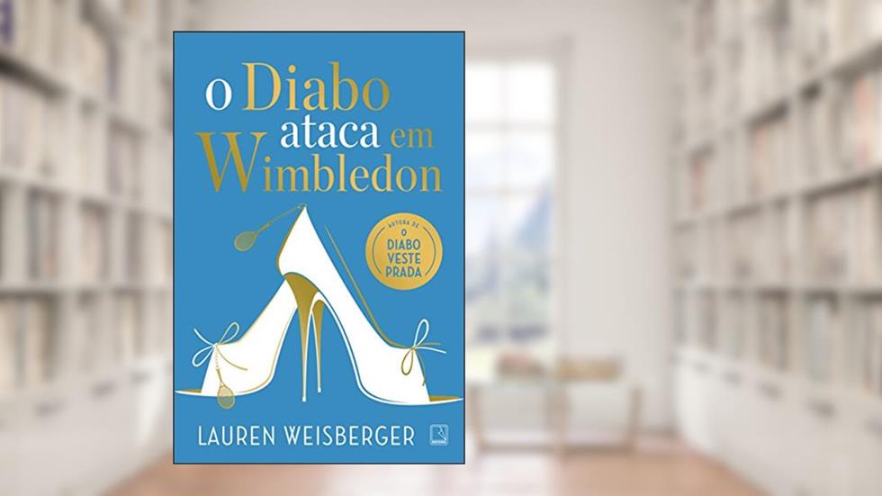 O diabo ataca em Wimbledon, do autor Laura Weisberger