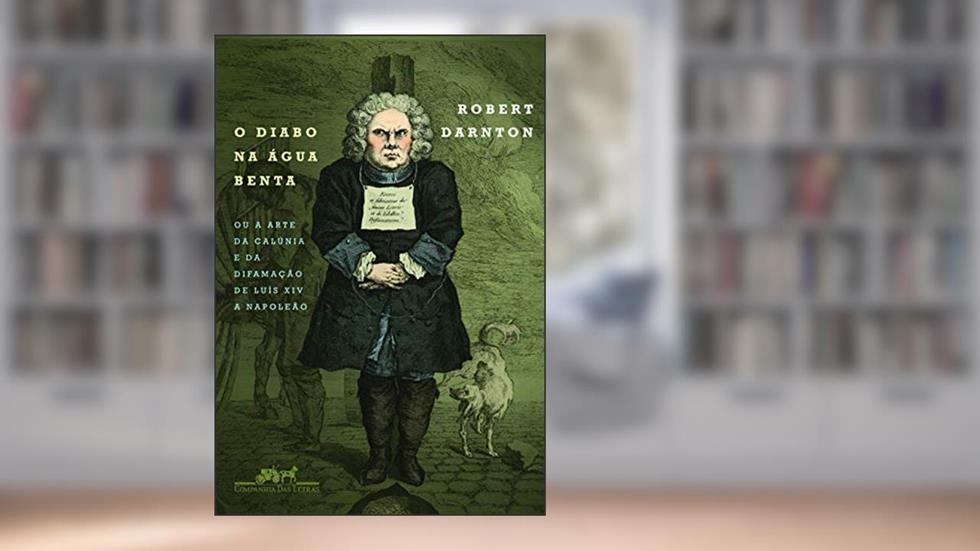 O diabo na água benta, do autor Robert Darnton