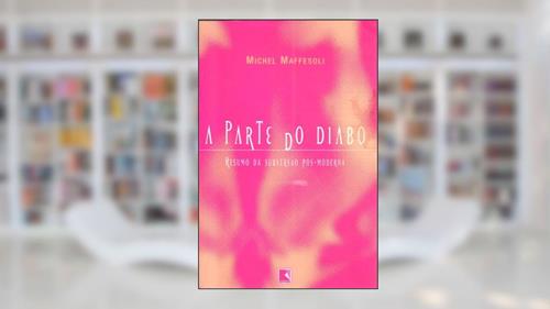 Capa de A Parte do Diabo, do autor Michel Maffesoli