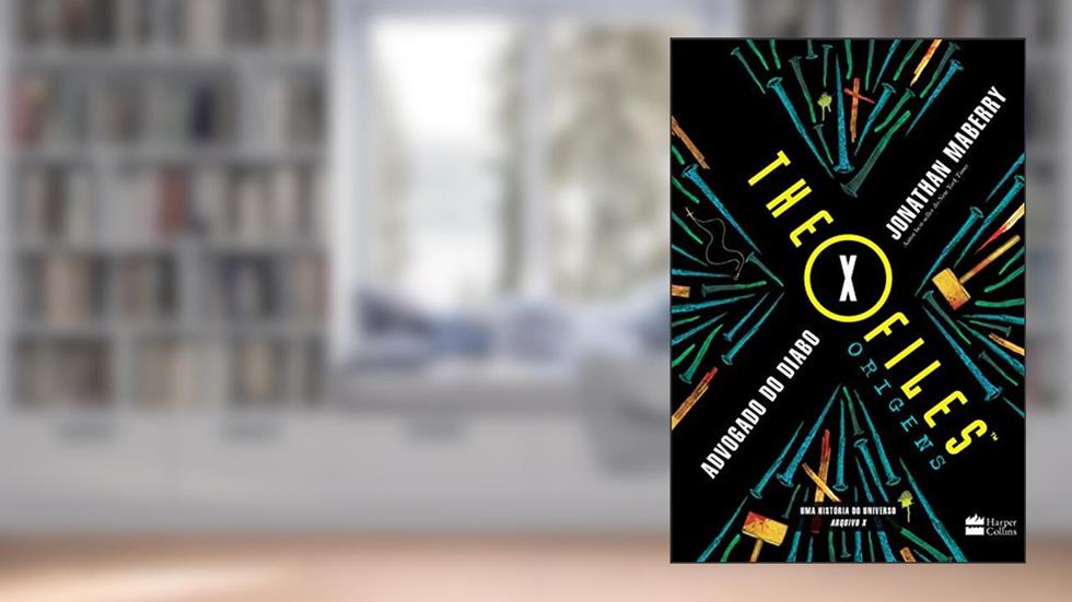 Advogado do diabo (The X-Files: origens), do autor Jonathan Maberry