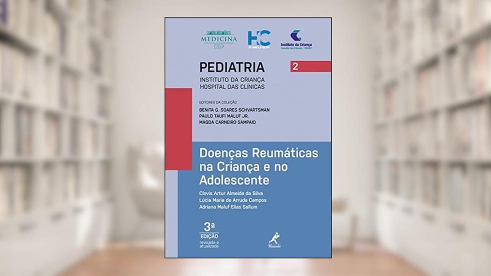 Doenças reumáticas na criança e no adolescente: Volume 2, do autor Clovis Artur Almeida da Silva