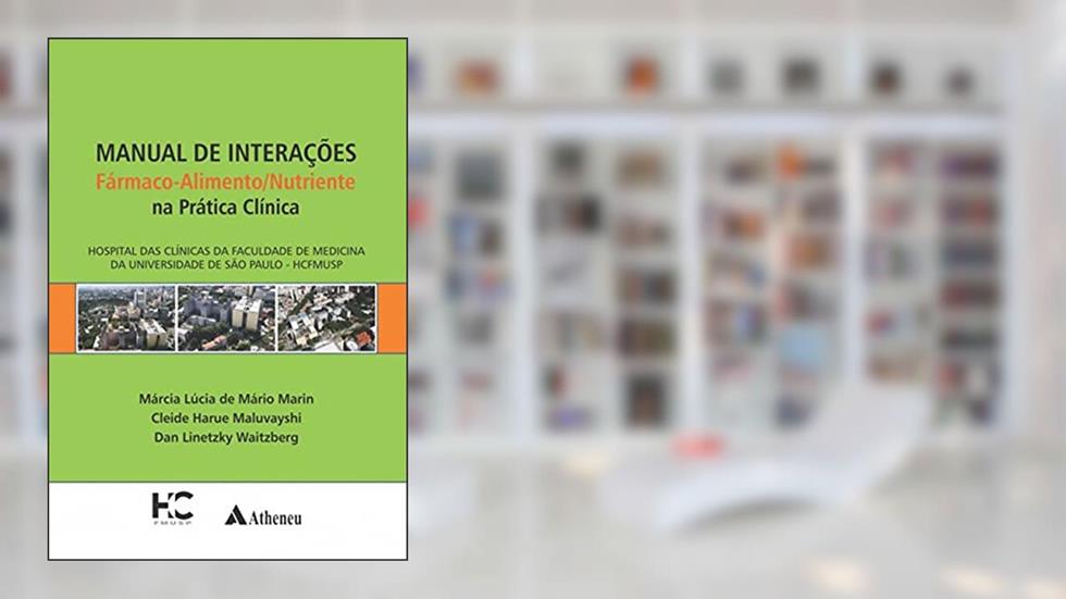 Manual de Interações Fármaco Alimento Nutriente (eBook), do autor Dan Linetzky Waitzberg; Márcia Lúcia de Mário Marin; Cleide Harue Maluvayshi