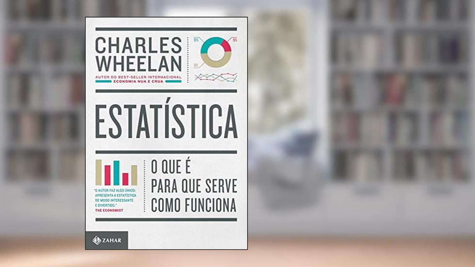 Estatística: O que é, para que serve, como funciona, do autor Charles Wheelan