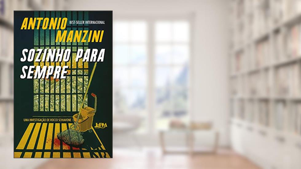 Sozinho Para Sempre, do autor Antonio Manzini