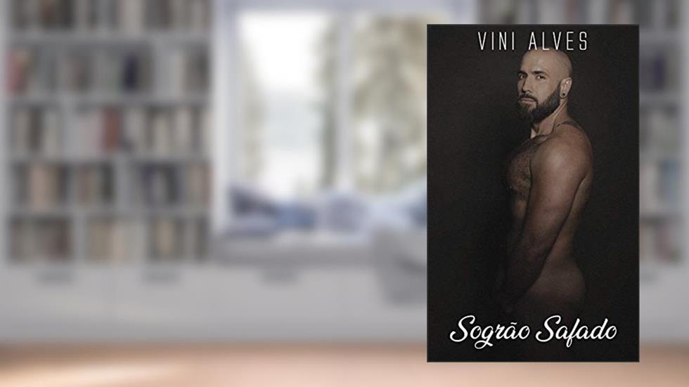 Sogrão Safado: Conto erótico gay, do autor Vini Alves