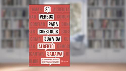 Capa de 25 verbos para construir sua vida, do autor Alberto Saraiva