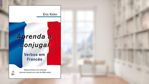Capa de Aprenda a Conjugar Verbos em Francês, do autor Eric Kohn