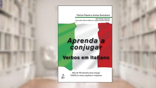 Capa de Aprenda a Conjugar Verbos em Italiano, do autor Patricia Peterle; Andrea Santurbano