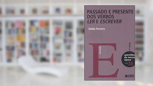 Capa de Passado e presente dos verbos ler e escrever, do autor Emilia Ferreiro