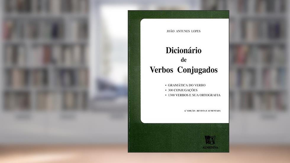 Dicionário de Verbos Conjugados, do autor João Antunes Lopes