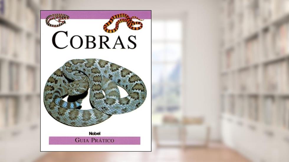 Cobras. Guia Prático, do autor Rebeca Kingsley