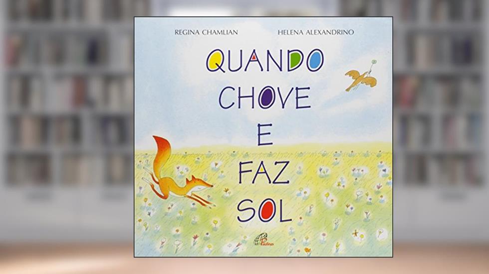 Quando chove e faz sol, do autor Regina Chamlian