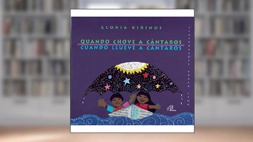 Capa de Quando chove a cântaros / Cuando llueve a cántaros, do autor Glória Kirinus