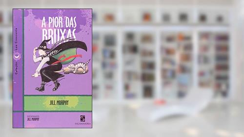 Capa de A Pior Das Bruxas, do autor Jill Murphy