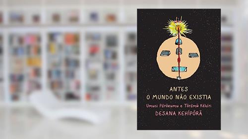 Capa de Antes O Mundo Nao Existia, do autor Umusi Parokumu