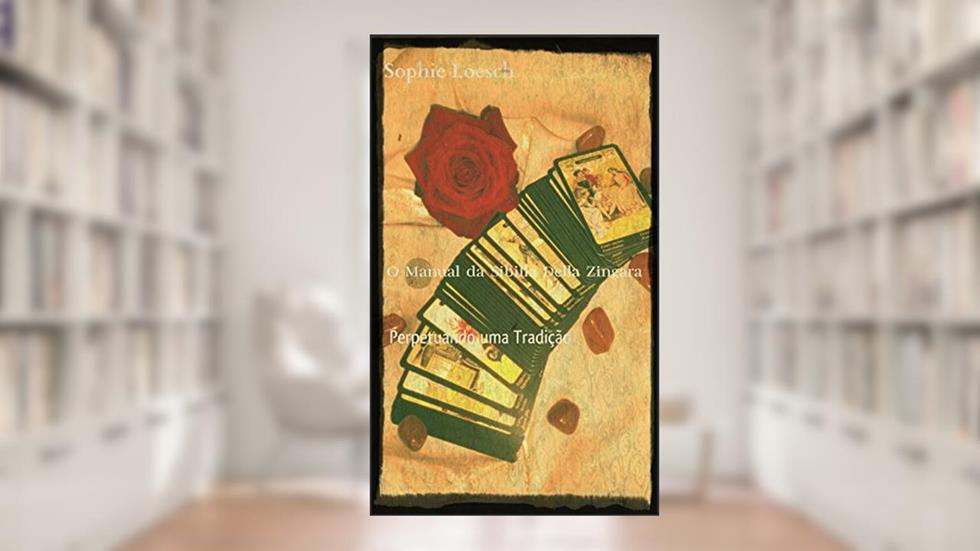 Sibilla Della Zingara: Perpetuando uma Tradição, do autor Sophie Loesch