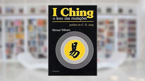 Capa de I Ching: o Livro das Mutações, do autor Richard Wilhelm