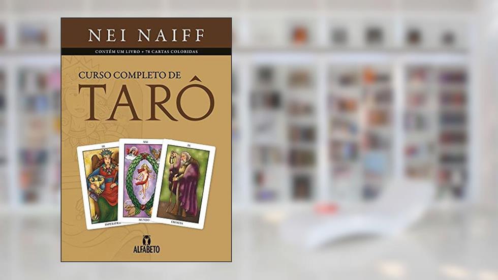 Curso Completo de Tarô, do autor Nei Naiff