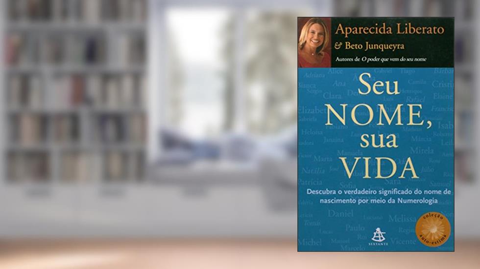 Seu Nome, Sua Vida, do autor Aparecida Liberato
