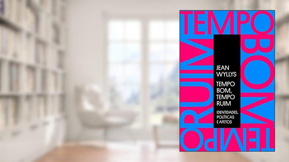 Tempo bom tempo ruim, do autor Jean Wyllys