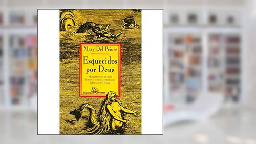 Capa de Esquecidos por Deus, do autor Mary Del Priore