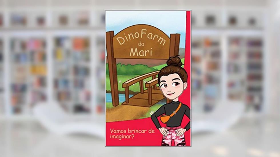 Dinofarm da Mari: Vamos brincar de imaginar, do autor Marcela Mirandola Leal