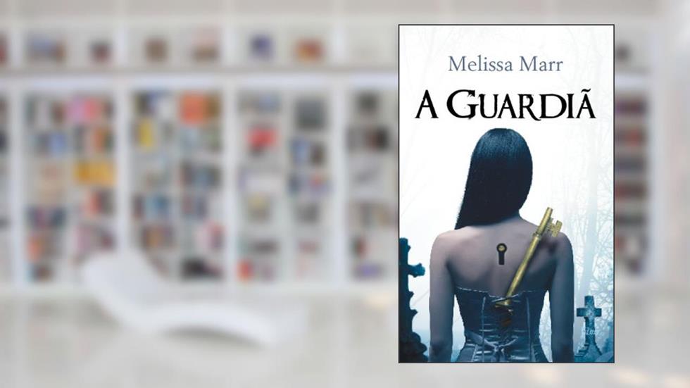 A Guardiã, do autor Melissa Marr