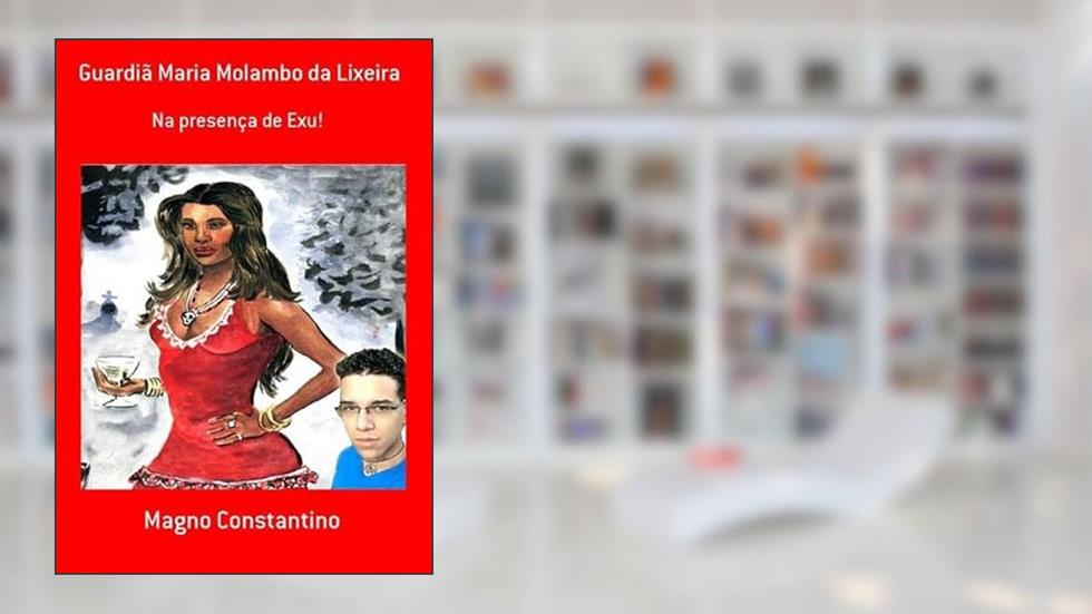 Guardia Maria Molambo da Lixeira, do autor Magno Constantino