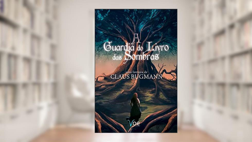 A Guardiã do Livro das Sombras, do autor Claus Bugmann