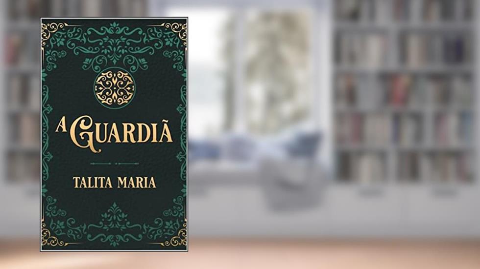 A Guardiã, do autor Talita Maria